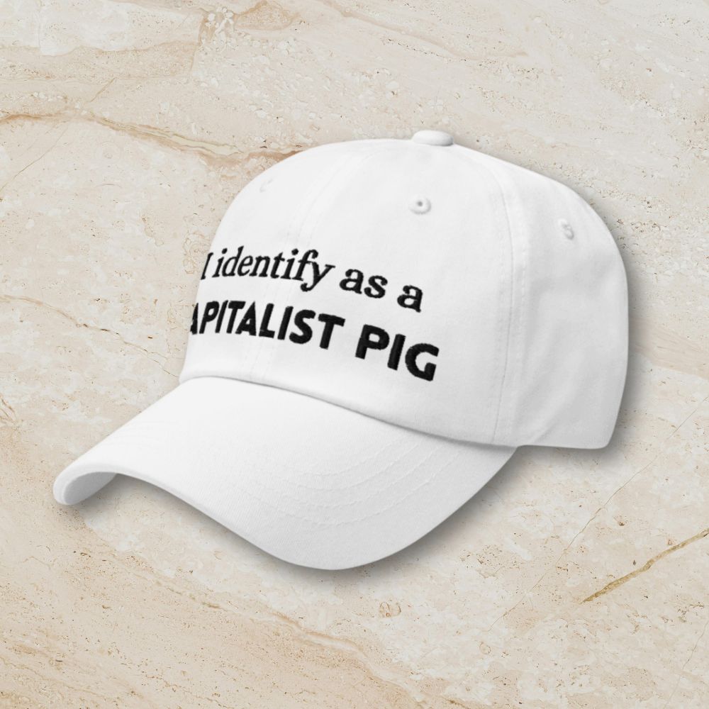 "I identify as a CAPITALIST PIG" Low-Profile Baseball Hat