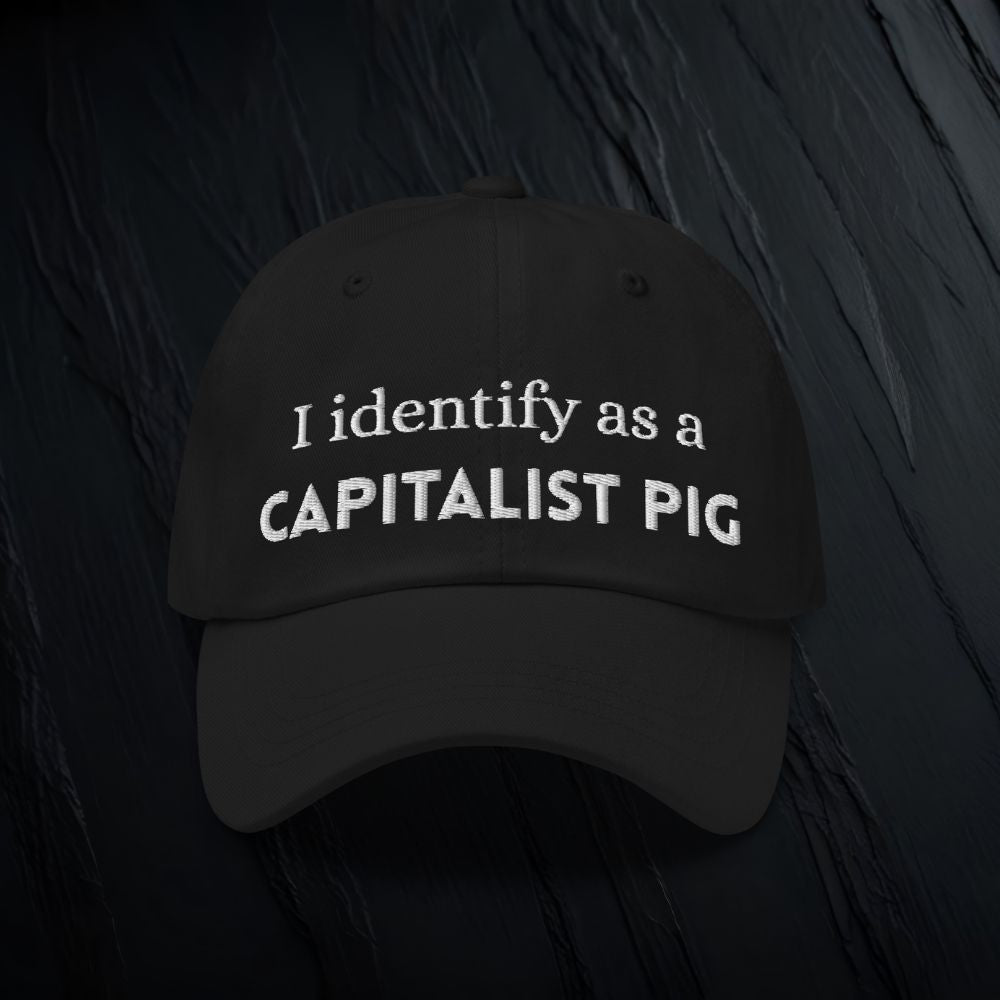 "I identify as a CAPITALIST PIG" Low-Profile Baseball Hat