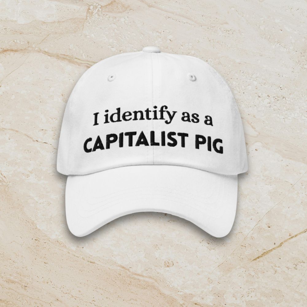 "I identify as a CAPITALIST PIG" Low-Profile Baseball Hat