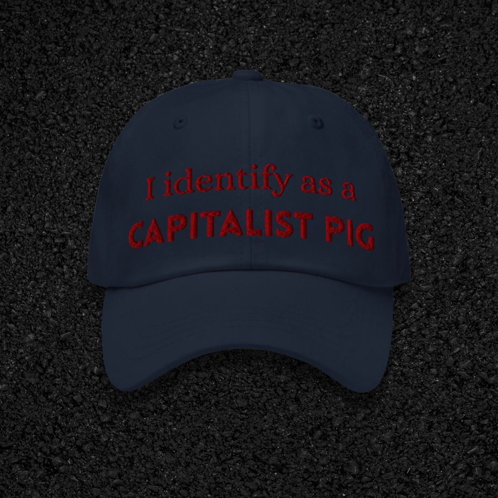 "I identify as a CAPITALIST PIG" Low-Profile Baseball Hat