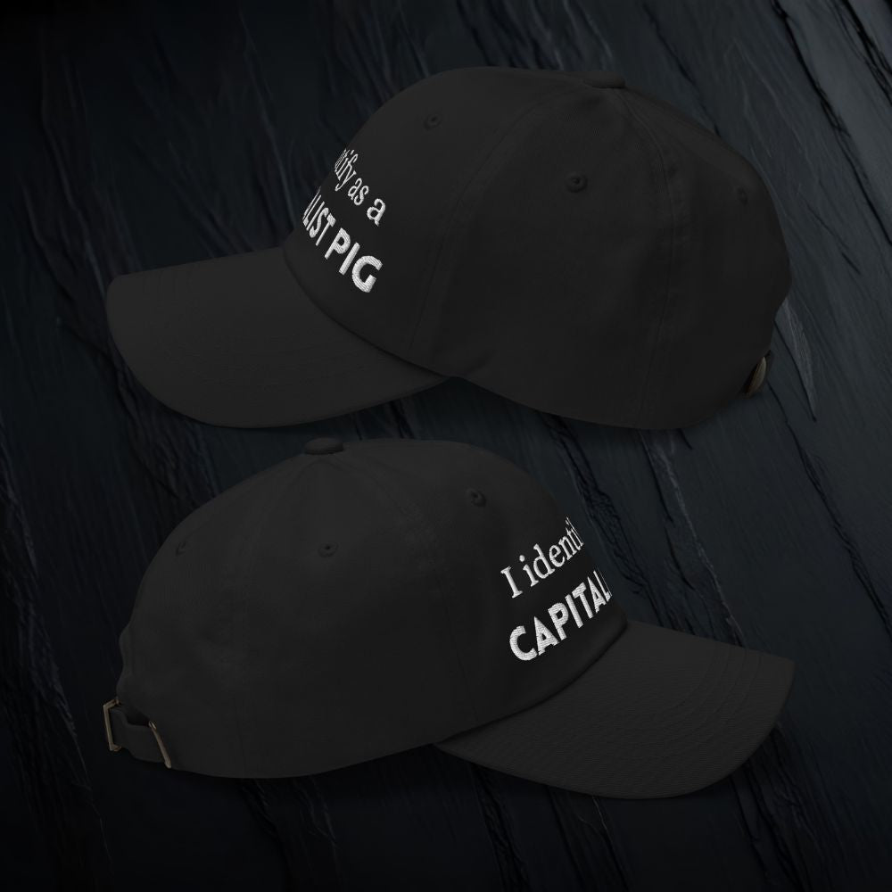 "I identify as a CAPITALIST PIG" Low-Profile Baseball Hat