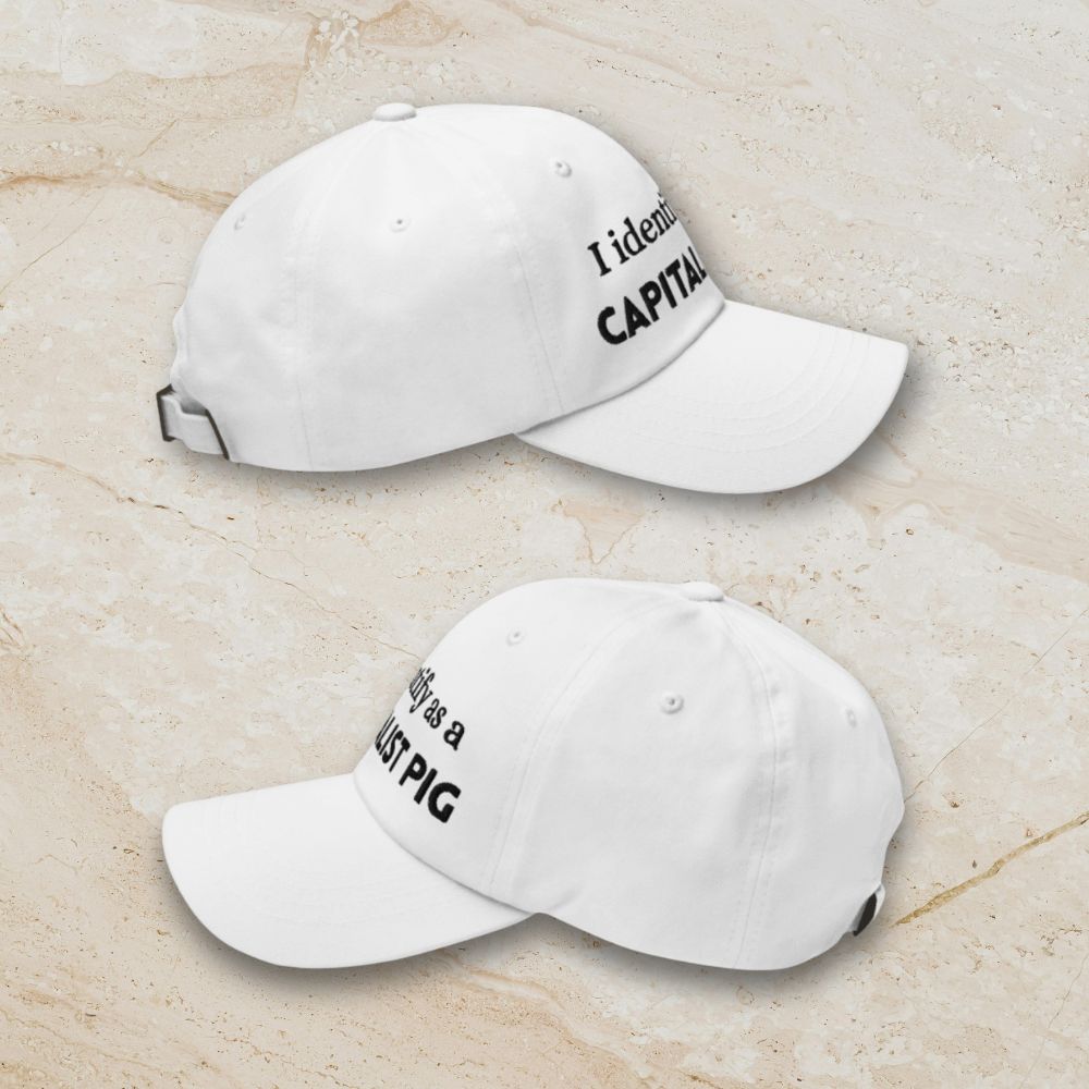 "I identify as a CAPITALIST PIG" Low-Profile Baseball Hat